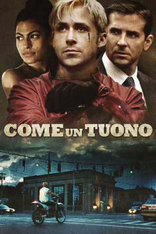 Come un tuono (2013) streaming