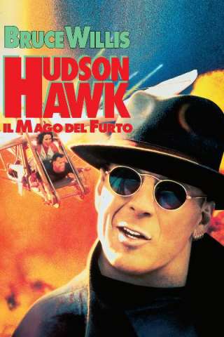 Hudson Hawk - Il mago del furto (1991) streaming