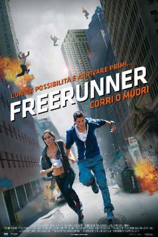 Freerunner - Corri o muori (2011) streaming