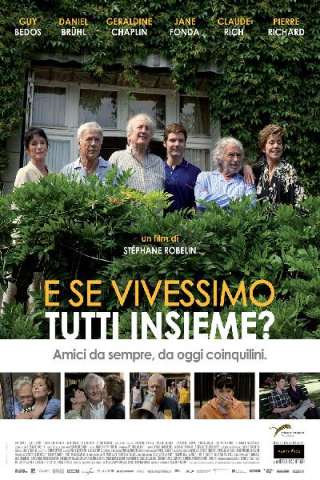 E se vivessimo tutti insieme? (2011) streaming