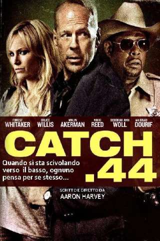 Catch .44 (2011) streaming