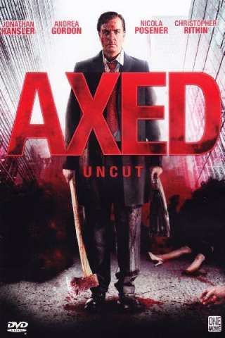 Axed (2012) streaming