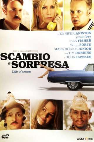 Life of Crime - Scambio a sorpresa (2013) streaming