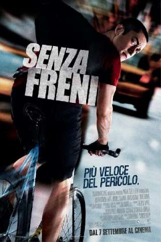 Senza freni (2012) streaming