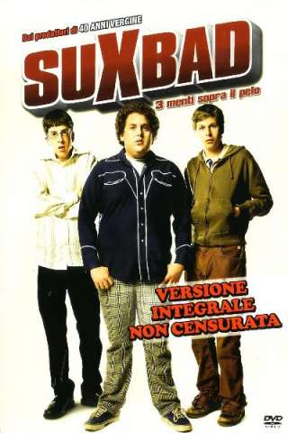 Suxbad: Tre menti sopra il pelo (2007) streaming
