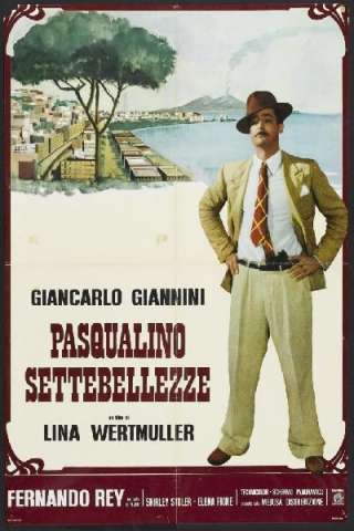 Pasqualino Settebellezze (1975) streaming