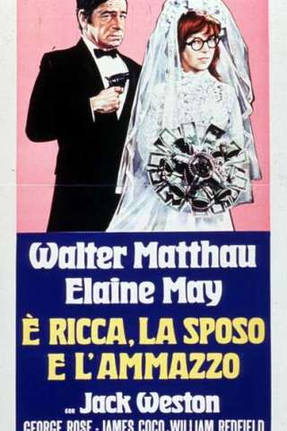 È ricca la sposo e l'ammazzo (1971) streaming