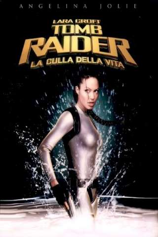 Lara Croft: Tomb Raider 2 - La culla della vita (2003) streaming
