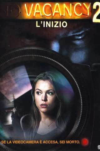 Vacancy 2 - L'inizio (2008) streaming
