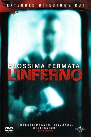 Prossima fermata: l'inferno (2008) streaming