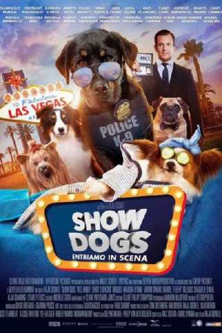 Show Dogs - Entriamo in scena (2018) streaming