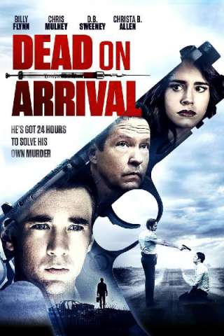 Dead on Arrival (2017) streaming