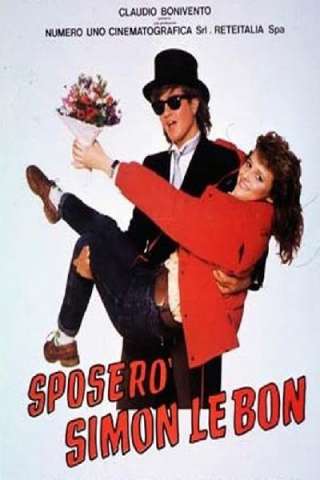 Sposerò Simon Le Bon - Confessioni di una sedicenne (1986) streaming
