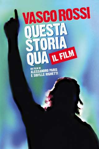 Vasco Rossi - Questa Storia Qua (2011) streaming