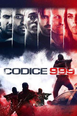 Codice 999 (2016) streaming