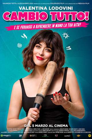 Cambio tutto (2020) streaming
