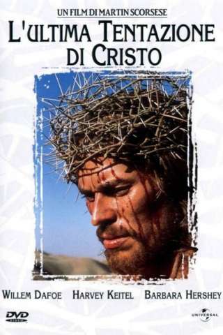 L'ultima tentazione di Cristo (1988) streaming