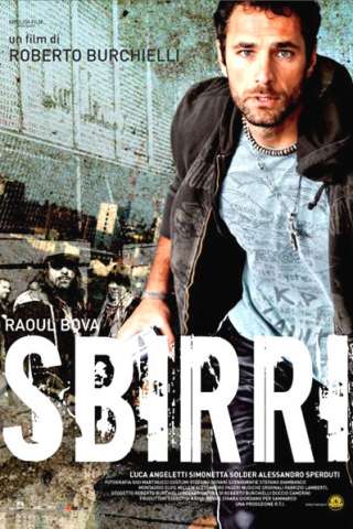 Sbirri (2009) streaming