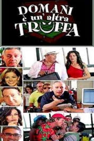 Domani è un'altra truffa (2005) streaming