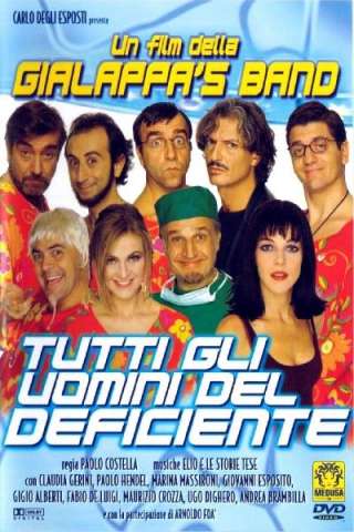 Tutti gli uomini del deficiente (1999) streaming