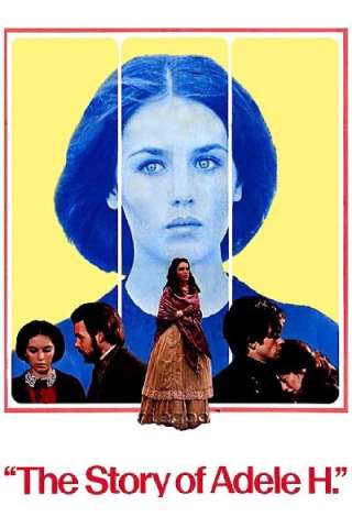 Adele H., una storia d'amore (1975) streaming