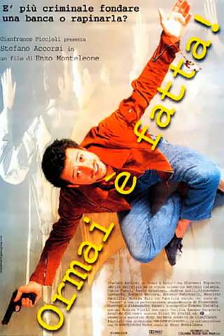 Ormai è fatta! (1999) streaming