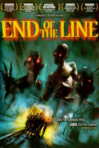 End of the Line (2007) streaming
