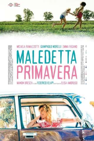 Maledetta primavera (2021) streaming