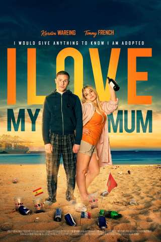 I Love My Mum (2019) streaming