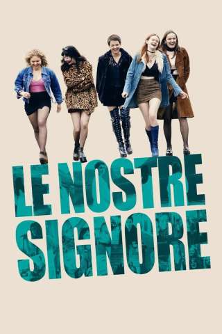 Le nostre signore (2021) streaming