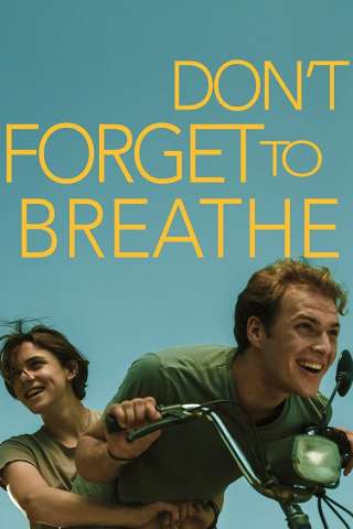 Don't Forget to Breathe (2019) streaming