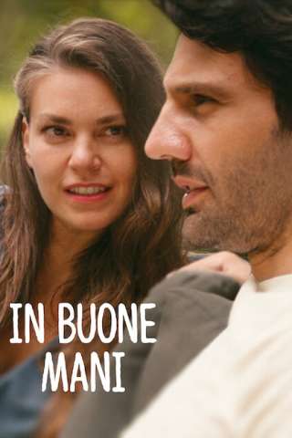 In buone mani (2022) streaming