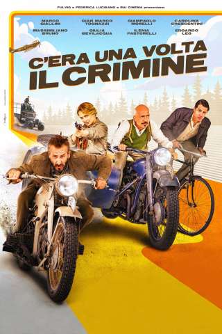 C’era una volta il crimine (2022) streaming