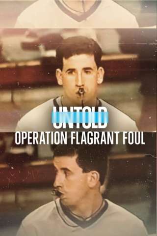 Untold: Operazione Flagrant Foul (2022) streaming
