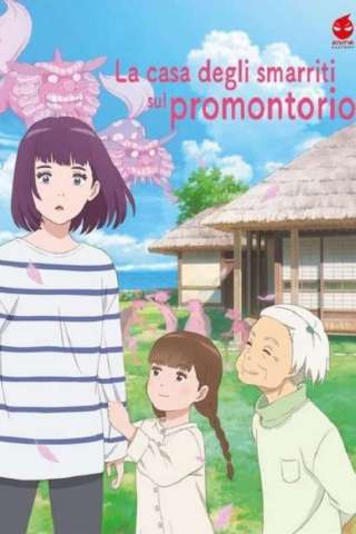 La casa degli smarriti sul promontorio (2021) streaming