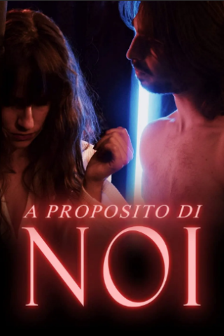 A Proposito di Noi (2021) streaming
