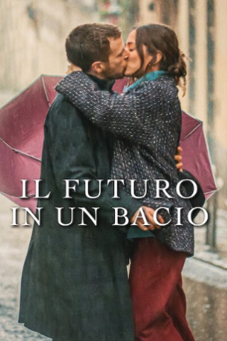 Il futuro in un bacio (2023) streaming