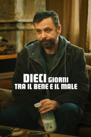 Dieci giorni tra il bene e il male (2023) streaming