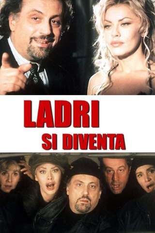Ladri si diventa (1998) streaming