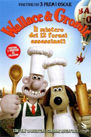 Wallace & Gromit - Il mistero dei 12 fornai assassinati (2008) streaming