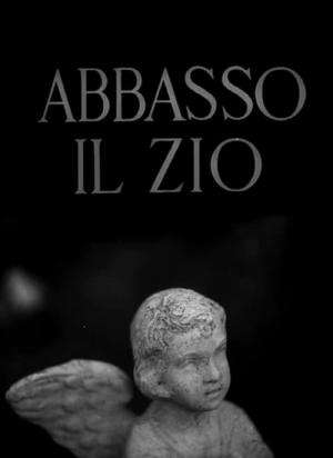 Abbasso il zio (1962) streaming