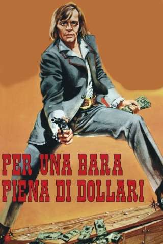 Per una bara piena di dollari (1971) streaming