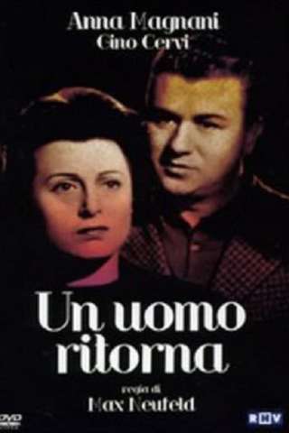 Un uomo ritorna (1946) streaming