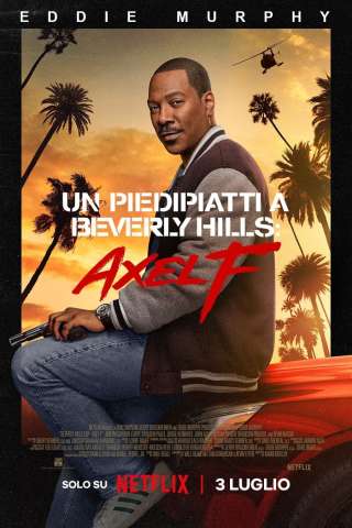 Un piedipiatti a Beverly Hills: Axel F (2024) streaming