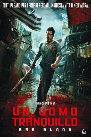 Un uomo tranquillo – Bad Blood (2023) streaming
