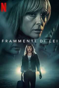 Frammenti di lei (2022 - In Lavorazione) streaming
