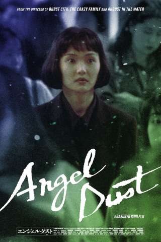 Angel dust (1994) streaming